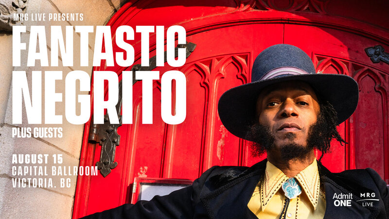 Fantastic Negrito - Jun 4th @ Capital Ballroom