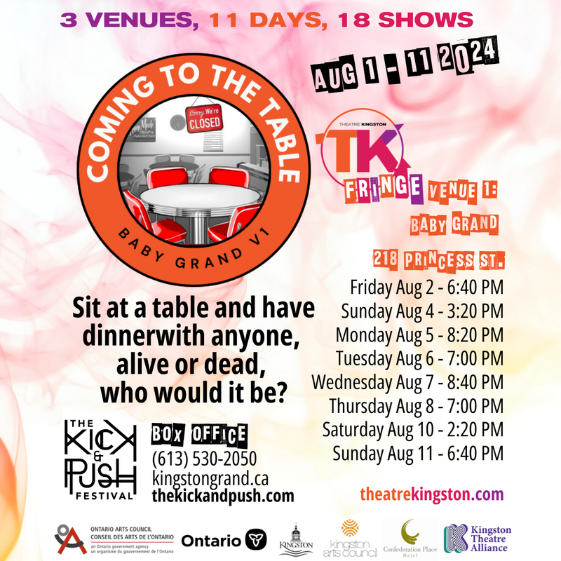 TK Fringe Festival: Coming To The Table - May 17th @ Kingston Grand Theatre