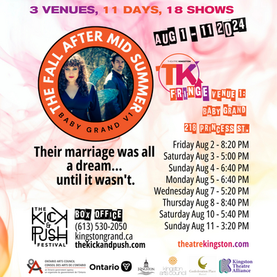 TK Fringe Festival: The Fall After Midsummer - May 9th @ Kingston Grand Theatre