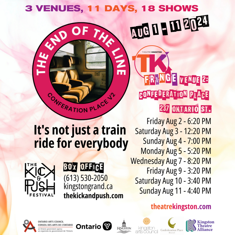 TK Fringe Festival: The End of the Line - May 4th @ Confederation Place Hotel