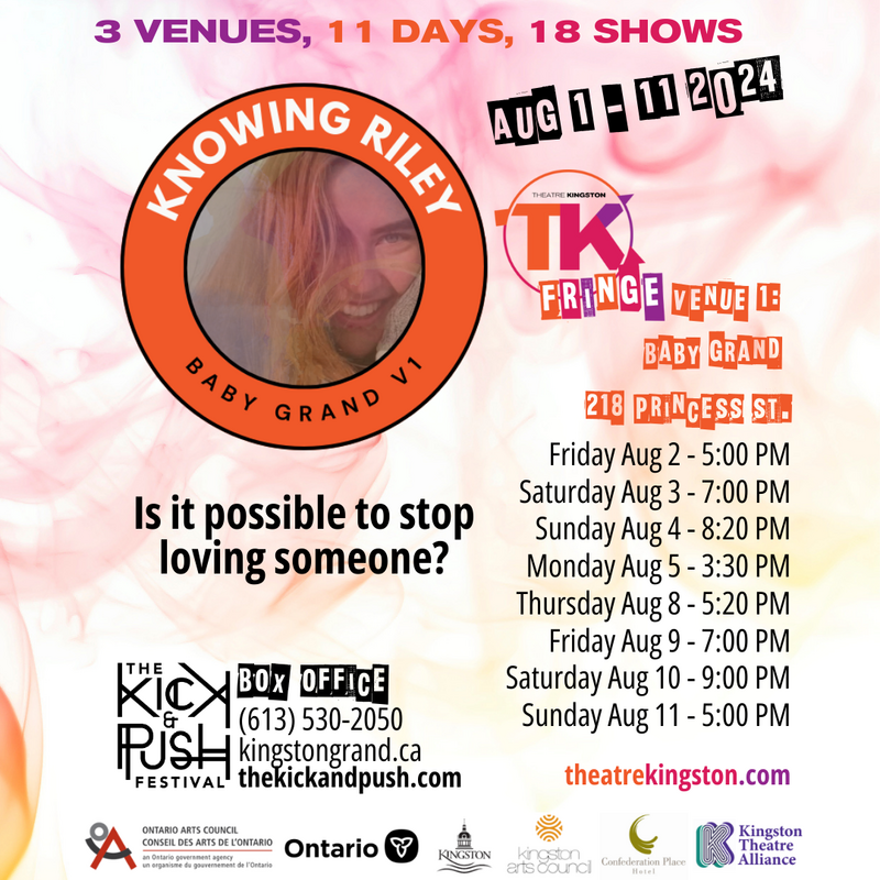 TK Fringe Festival: Knowing Riley - May 9th @ Kingston Grand Theatre