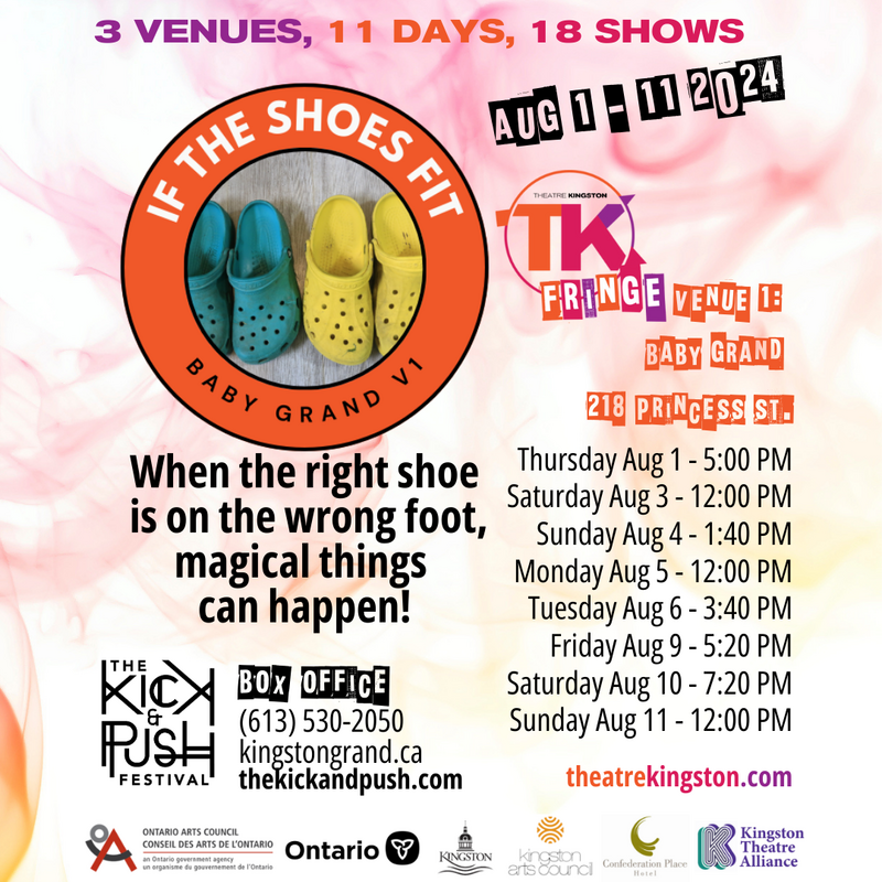 TK Fringe Festival: If The Shoes Fit - May 5th @ Kingston Grand Theatre