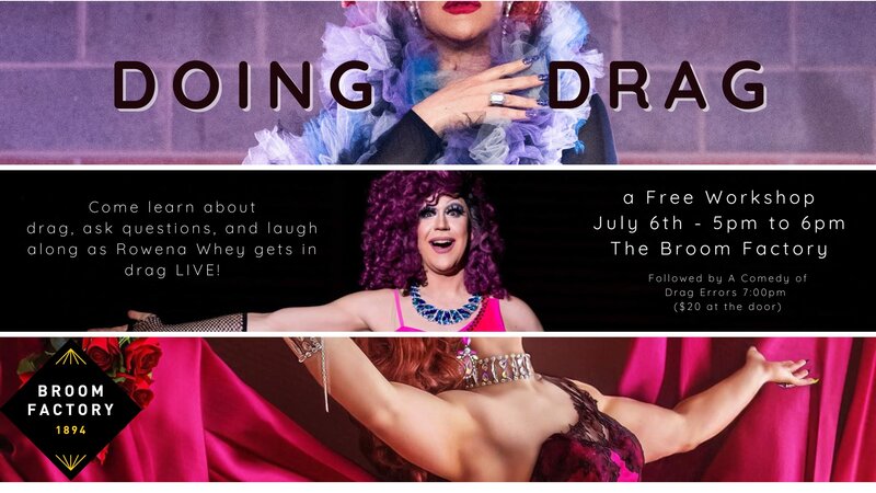 Doing Drag: A Free Workshop - May 3rd @ Broom Factory