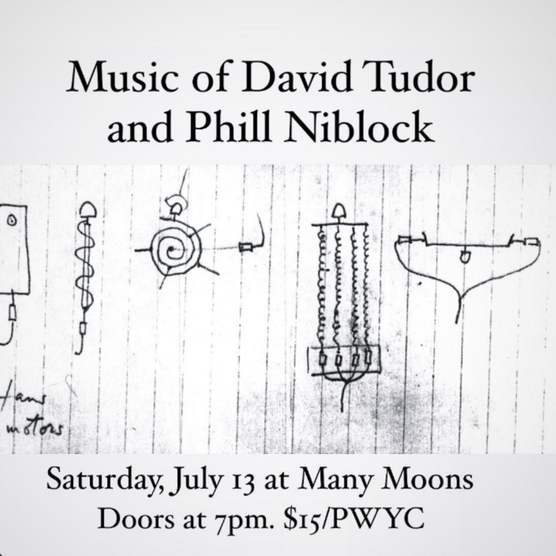 Music of David Tudor and Phill Niblock - May 2nd @ Many Moons Events