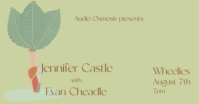 Audio Osmosis presents Jennifer Castle with Evan Cheadle - May 7th @ Wheelies Motorcyles