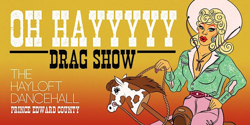 OH HAYYYYY Drag Show - May 7th @ The Hayloft Dancehall