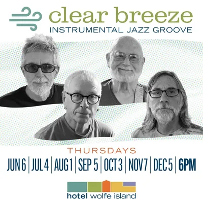 Clear Breeze @ Hotel Wolfe Island Dec 5 2024 - May 6th @ Hotel Wolfe Island