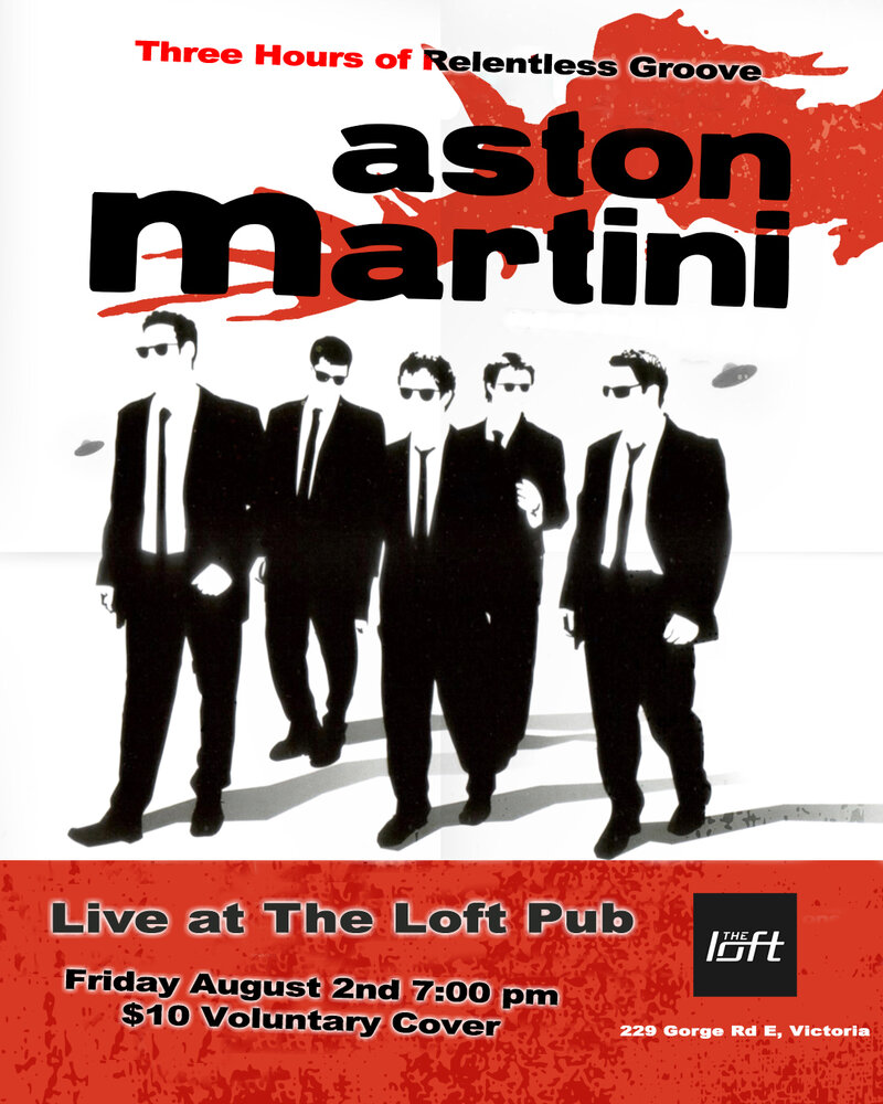 Aston Martini Rocks The Loft! - Jun 5th @ The Loft (Victoria)
