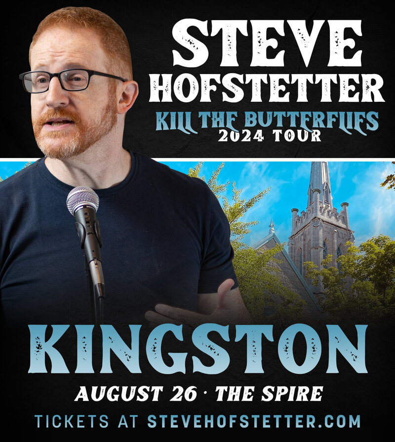 Kill the Butterflies Comedy Tour: Steve Hofstetter @ The Spire - Aug 26, 2024