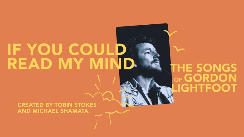If You Could Read My Mind: The Songs of Gordon Lightfoot - Jun 4th @ Belfry Theatre