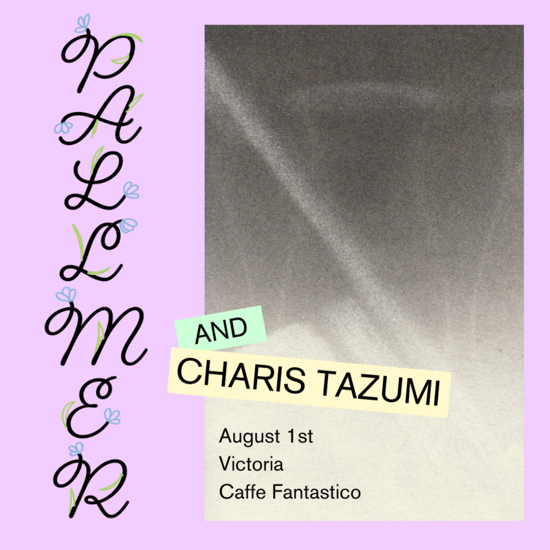 Pallmer + Charis Tazumi at Caffe Fantastico - May 5th @ Caffe Fantastico