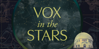 Vox Humana Chamber Choir presents: Vox in the Stars - May 9th @ Centre of the Universe, 5071 West Saanich Rd