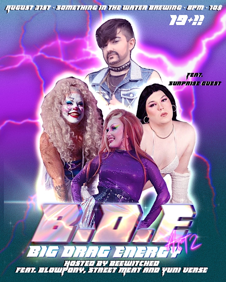 Big Drag Energy ACT 2 - May 6th @ Something In The Water