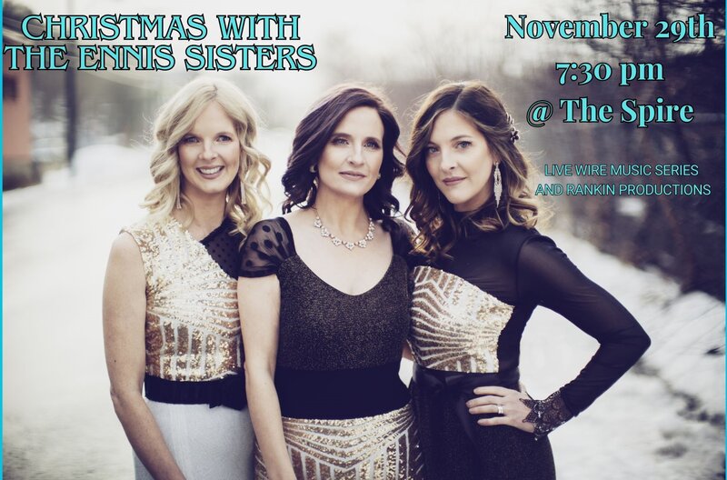 Christmas With The Ennis Sisters @ The Spire - Nov 29, 2024