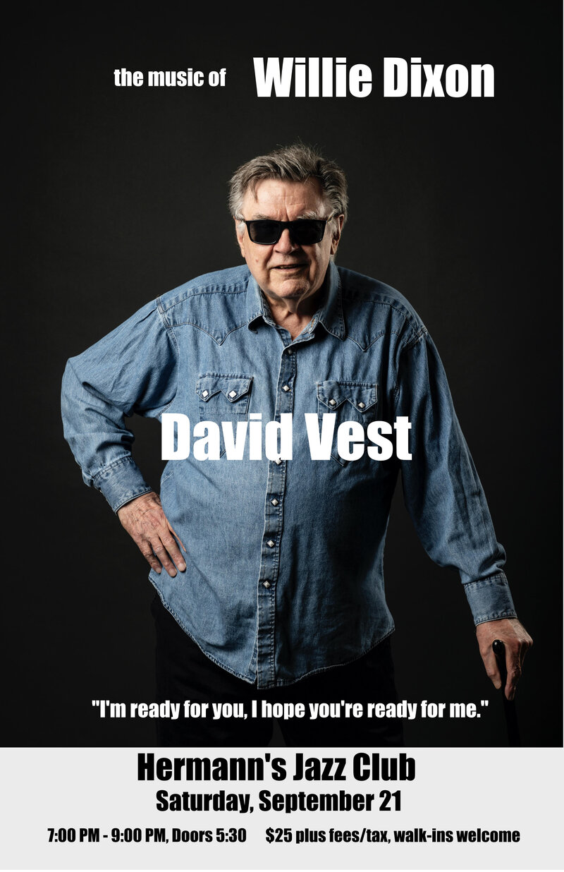 David Vest plays the music of Willie Dixon - May 7th @ Hermann's Jazz Club