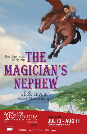 The Magician's Nephew @ Chemainus Theatre Festival Jul 13 2019 - Jun 29th @ Chemainus Theatre Festival
