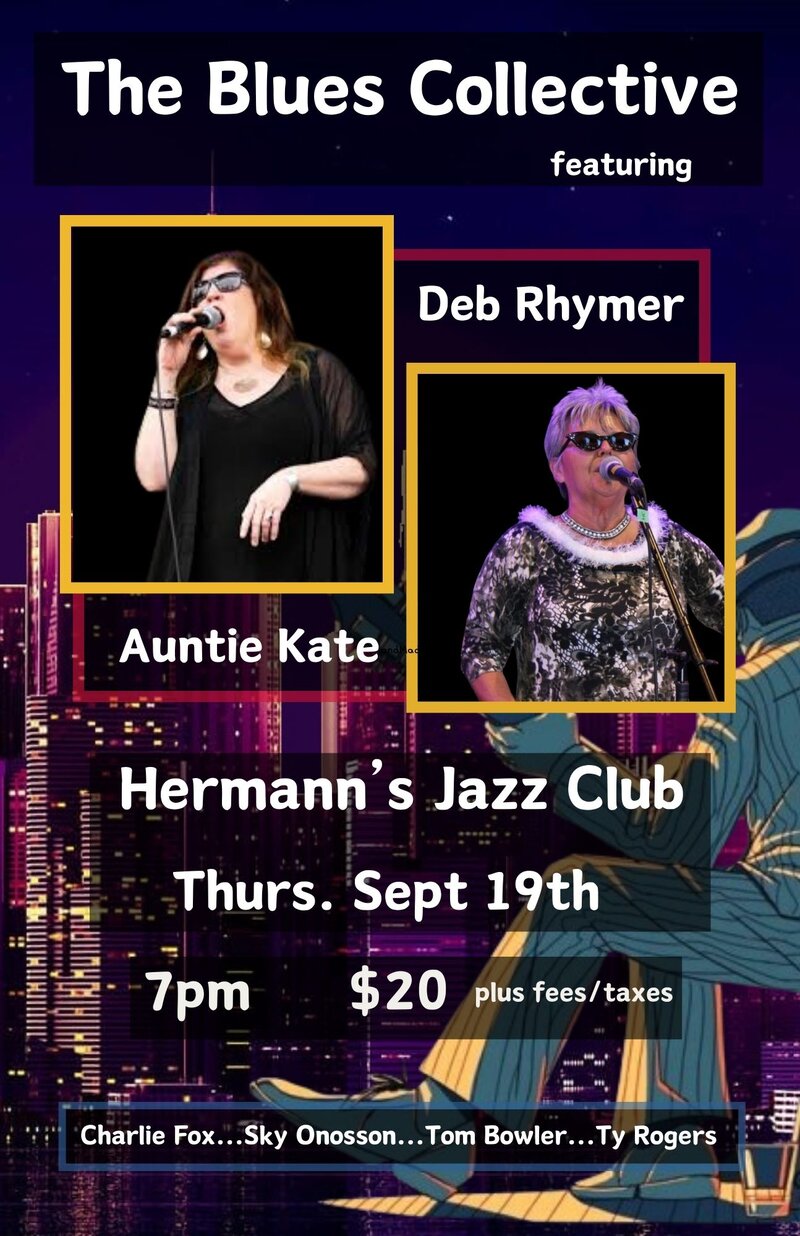 The Blues Collective featuring: Deb Rhymer and Auntie Kate - May 12th @ Hermann's Jazz Club