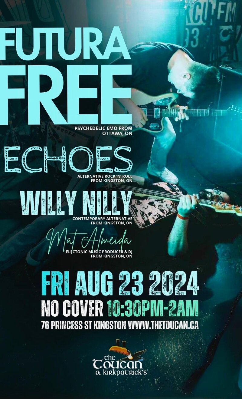 Futura Free, Willy Nilly, The Echos, Mat Almeida @ The Toucan Aug 23 2024 - May 9th @ The Toucan