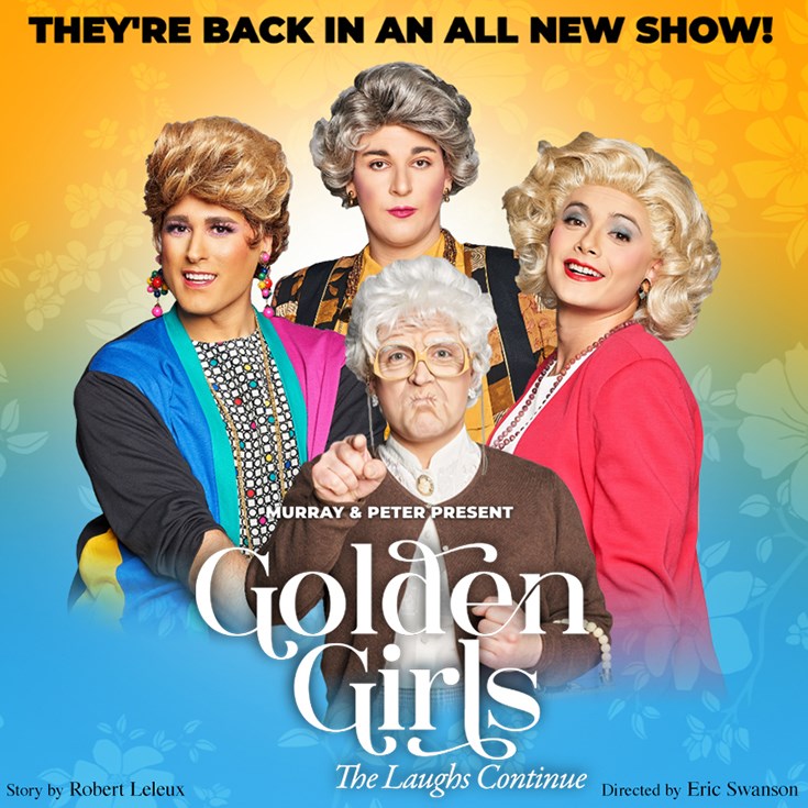 Golden Girls - Jun 16th @ McPherson Playhouse