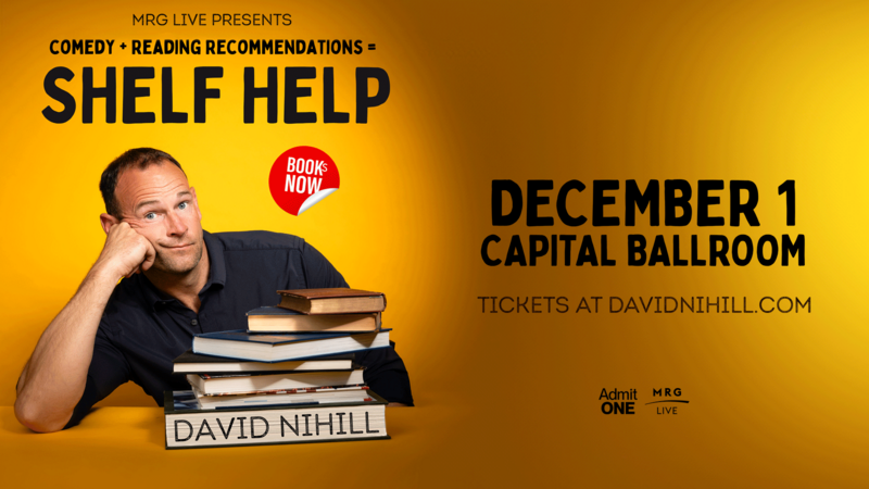 David Nihill: Shelf Help Tour @ Capital Ballroom - Dec 01, 2024