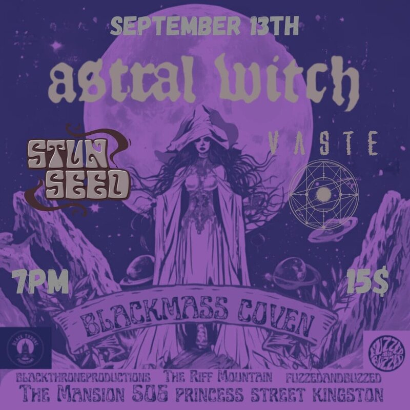 BlackMass Coven: Astral Witch, VASTE, Stun Seed @ The Mansion Sep 13 2024 - May 12th @ The Mansion