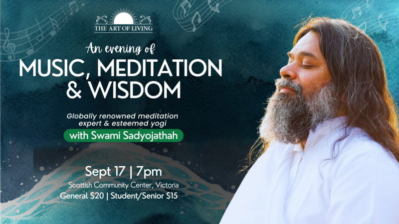Music, Meditation & Wisdom with Globally Renowned Swami Sadyojathah - Jun 7th @ Scottish Community Centre, 1803 Admirals Road, Victoria, BC