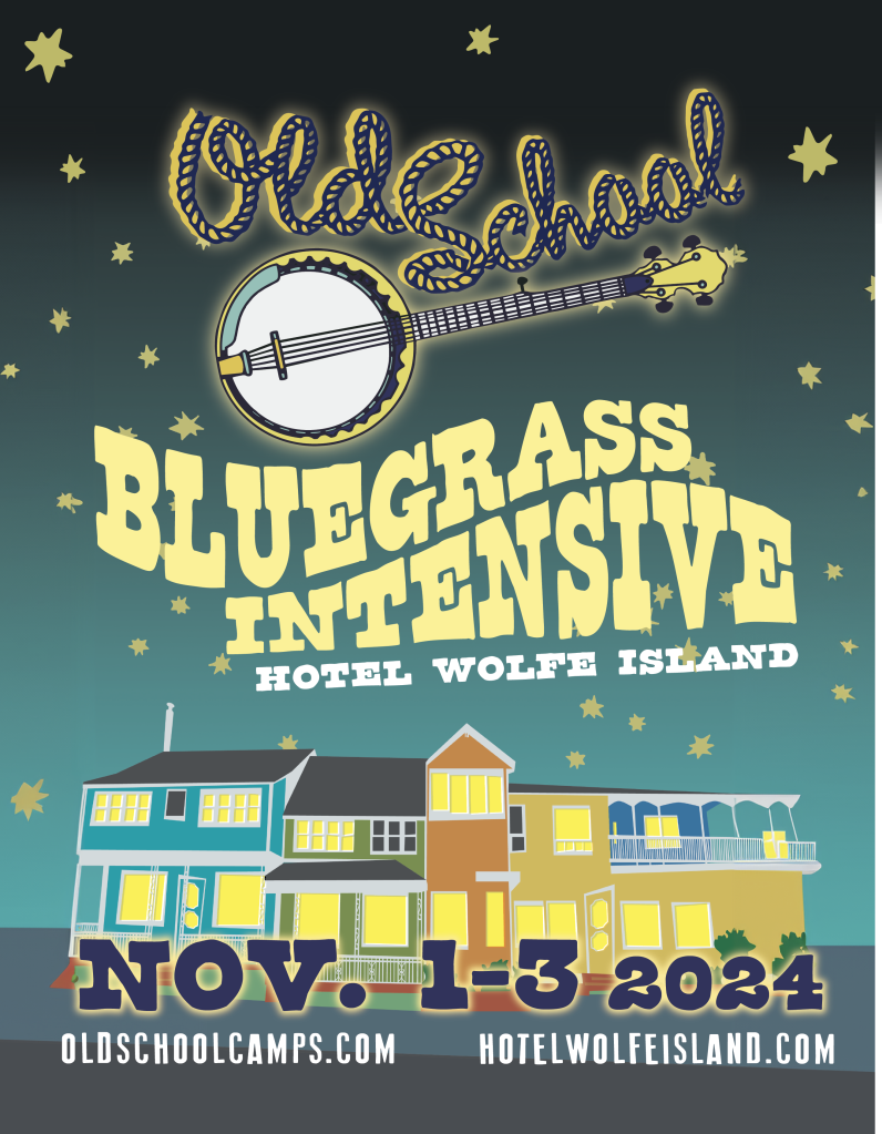 Old School Bluegrass Intensive 2024 - May 11th @ Hotel Wolfe Island