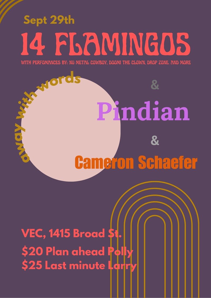 14 Flamingos "away with words", with Pindian and Cameron Schaefer - May 6th @ Victoria Event Centre