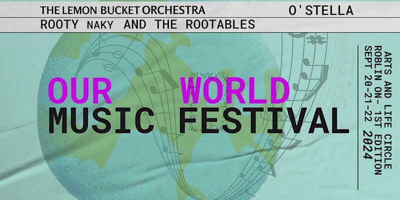 OUR WORLD Music Festival - Oct 24th @ Roblin-Enterprise United Church
