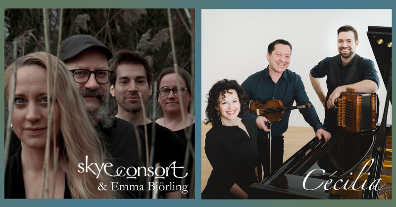 Skye Consort & Emma Bj&ouml;rling + C&eacute;cilia - Jun 14th @ Mel Lehan Hall at the St. James Community Square