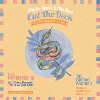 Emilie Steele & The Deal, Dennis Bouwman & The Wild Roses @ Broom Factory - Nov 15, 2024
