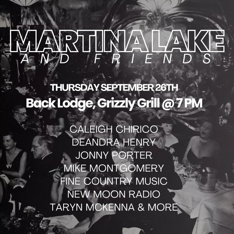 Martina Lake & Friends: Caleigh Chirico, Jonny Porter, Deandra Henry, Martina Lake, Mike Montgomery, Fine Country Music, New Moon Radio, Taryn McKenna, Lake Porter @ The Grizzly Grill - Sep 26, 2024
