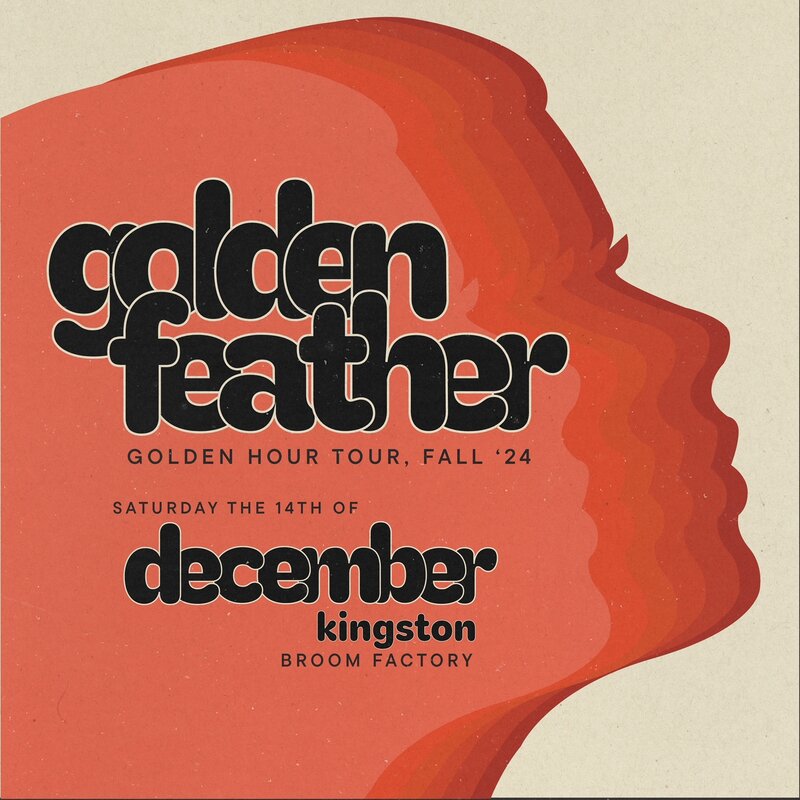 Golden Feather, Nice On @ Broom Factory Dec 14 2024 - May 7th @ Broom Factory