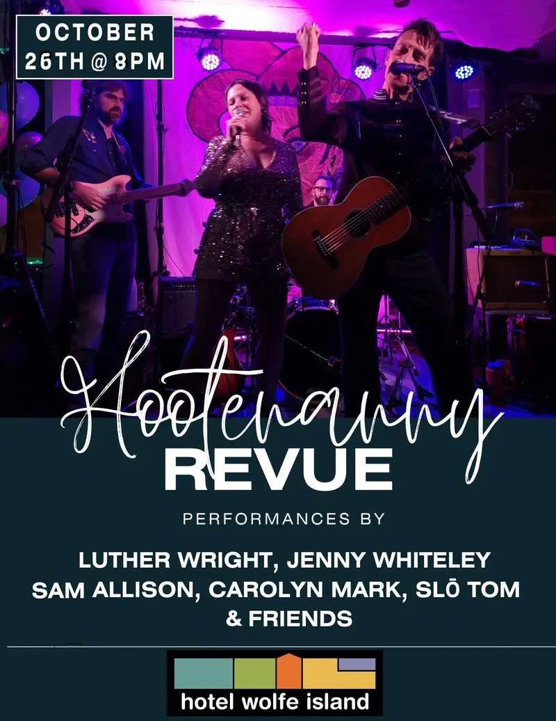 The Hootenanny Revue: Luther Wright, Jenny Whiteley, Sam Allison, Carolyn Mark, Slo' Tom @ Hotel Wolfe Island Oct 26 2024 - May 2nd @ Hotel Wolfe Island