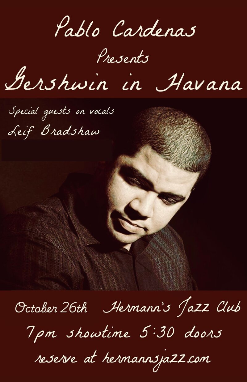 Pablo Cardenas presents Gershwin in Havana - May 7th @ Hermann's Jazz Club
