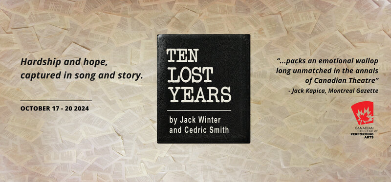 Ten Lost Years - Jun 12th @ Canadian College Of Performing Arts