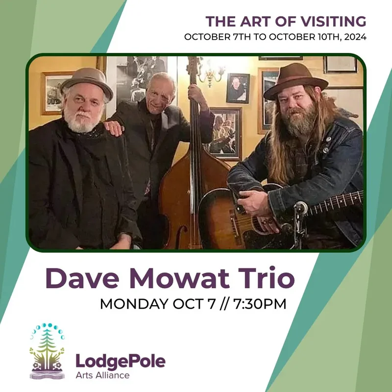 The Art of Visiting &ndash; Dave Mowat Trio - Jun 17th @ Hotel Wolfe Island