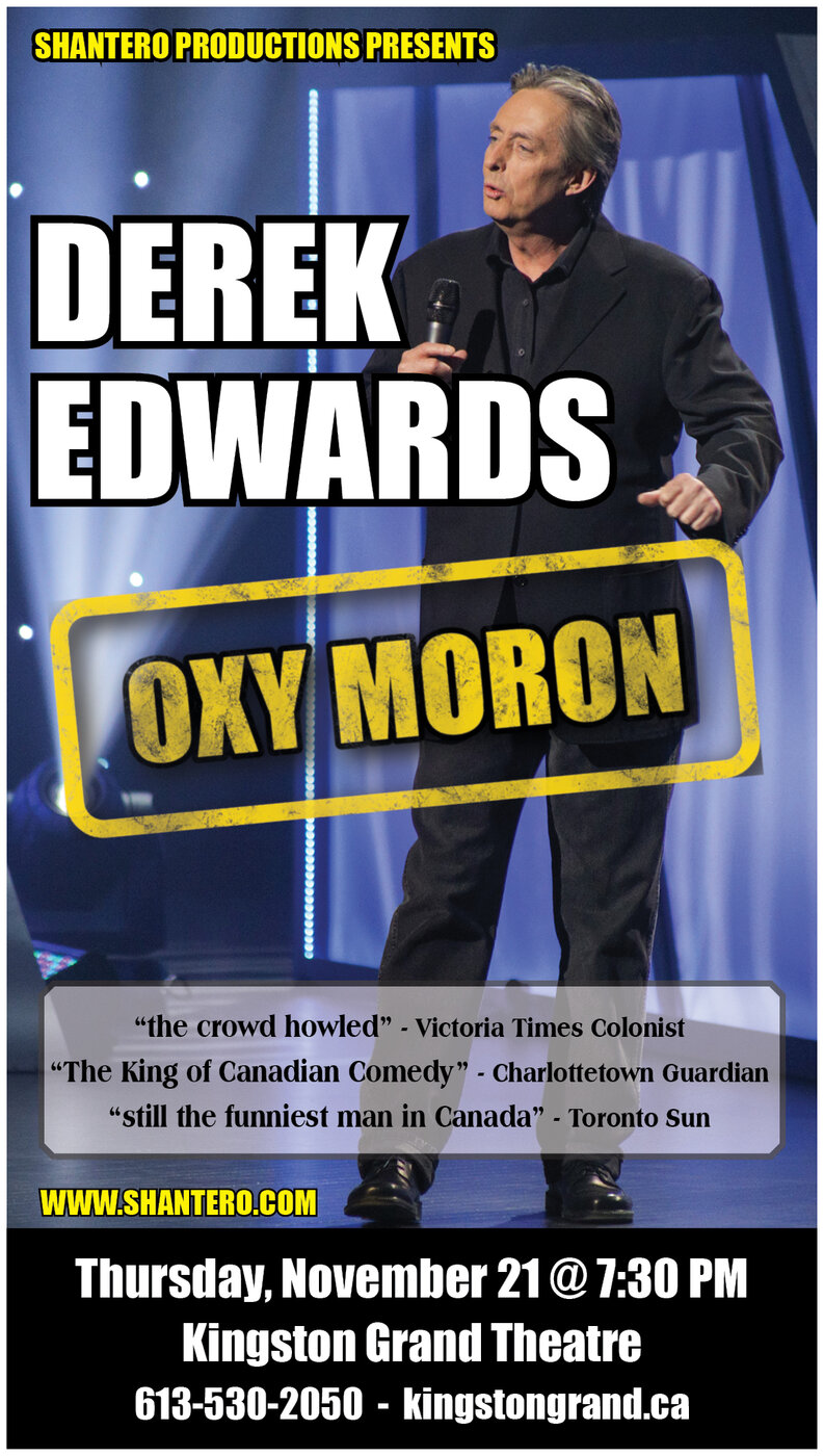 Derek Edwards - Oxy Moron - Jun 24th @ Kingston Grand Theatre