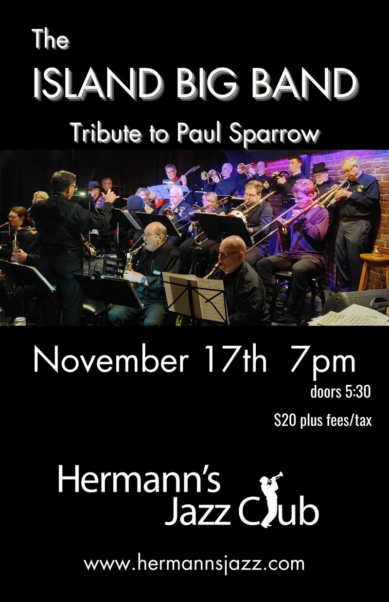 The Island Big Band | Tribute to Paul Sparrow - May 7th @ Hermann's Jazz Club