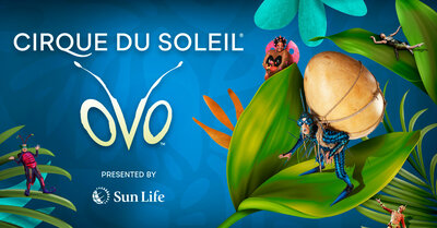 Cirque du Soleil: OVO - May 6th @ Slush Puppie Place