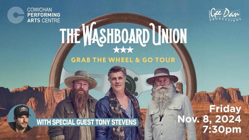 The Washboard Union Grab The Wheel and Go Tour @ Cowichan Performing Arts Centre - Nov 08, 2024