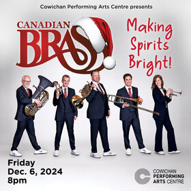 Canadian Brass: Making Spirits Bright! - Jun 23rd @ Cowichan Performing Arts Centre