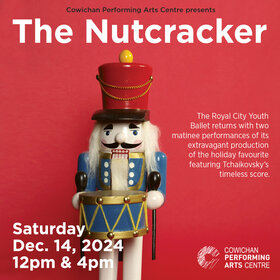 The Nutcracker - Jun 23rd @ Cowichan Performing Arts Centre
