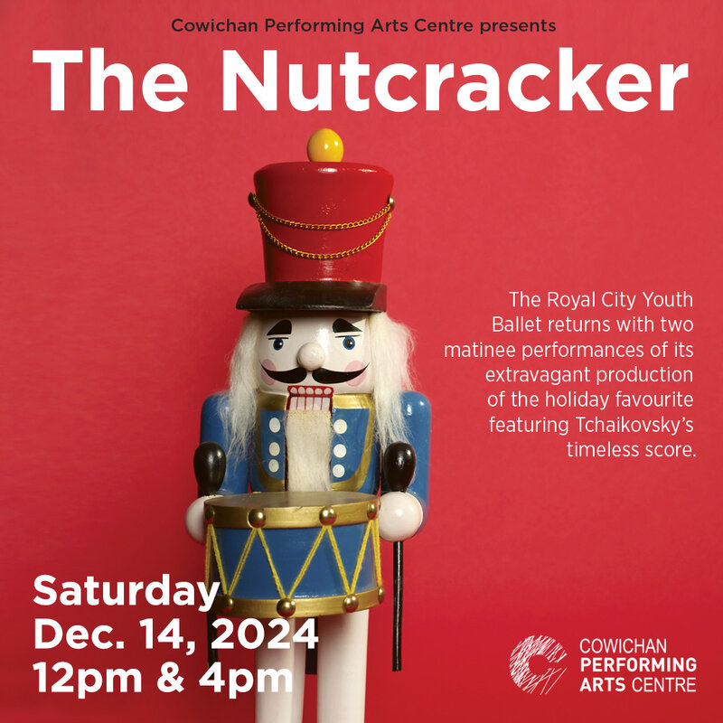The Nutcracker - May 6th @ Cowichan Performing Arts Centre