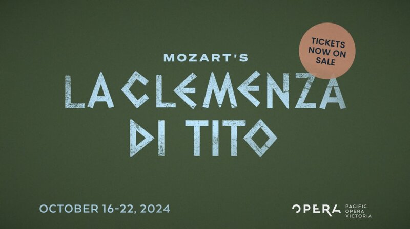 Pacific Opera - Mozart's La clemenza di Tito - Jun 4th @ Royal Theatre
