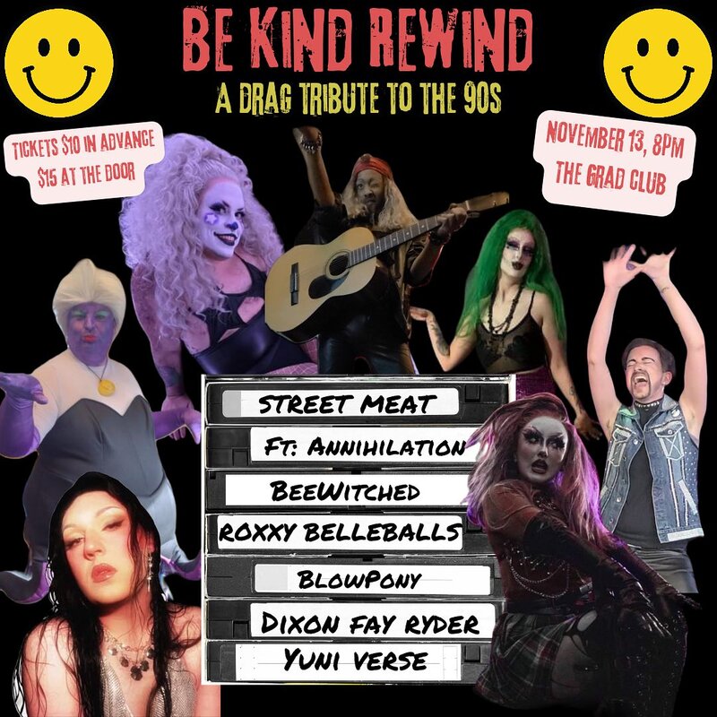 Be Kind Rewind - May 6th @ The Grad Club