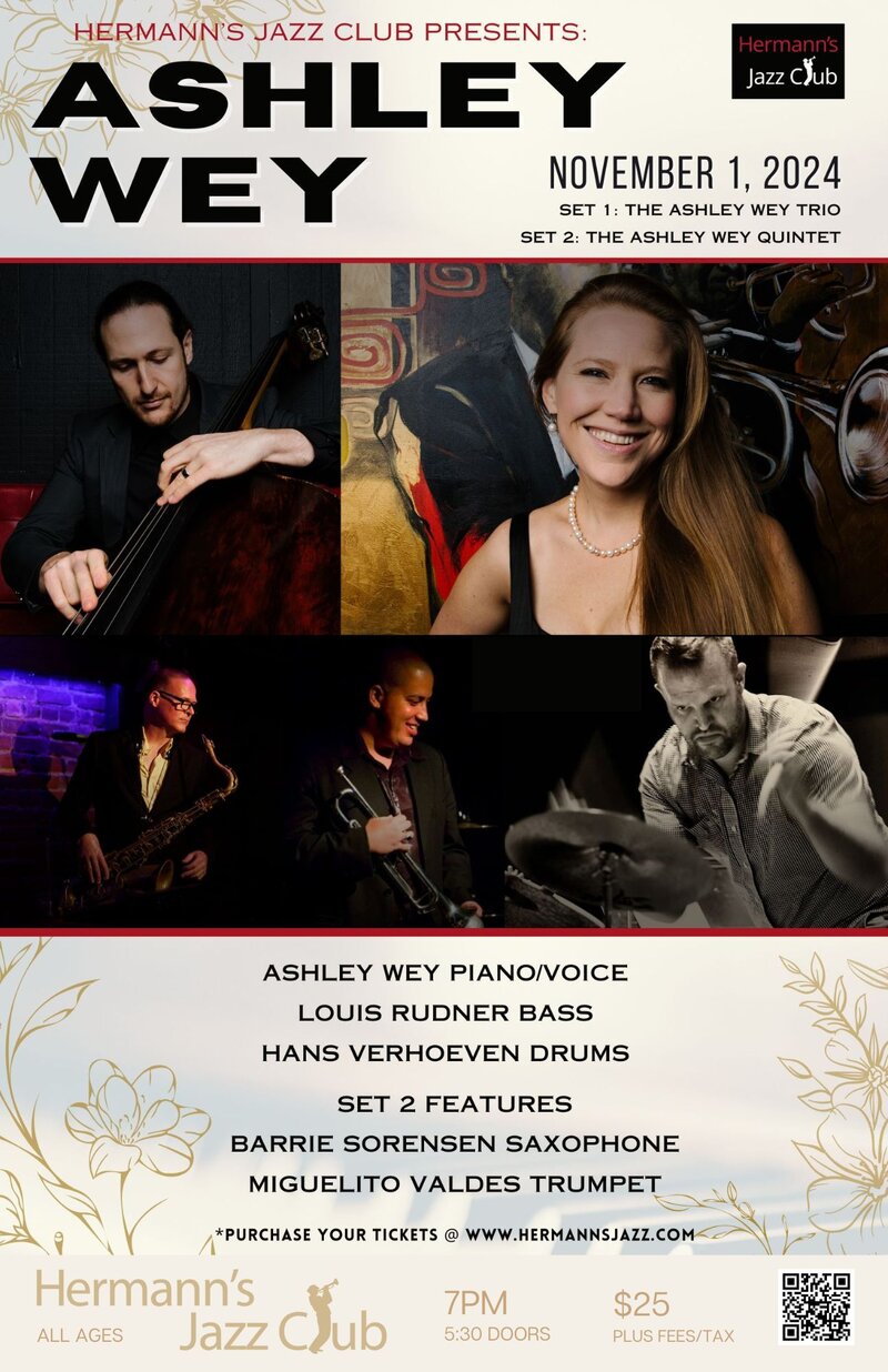 Ashley Wey | Set 1: The Ashley Wey Trio | Set 2: The Ashley Wey Quintet - May 8th @ Hermann's Jazz Club