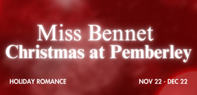 Miss Bennet: Christmas At Pemberley - Jun 4th @ Chemainus Theatre Festival