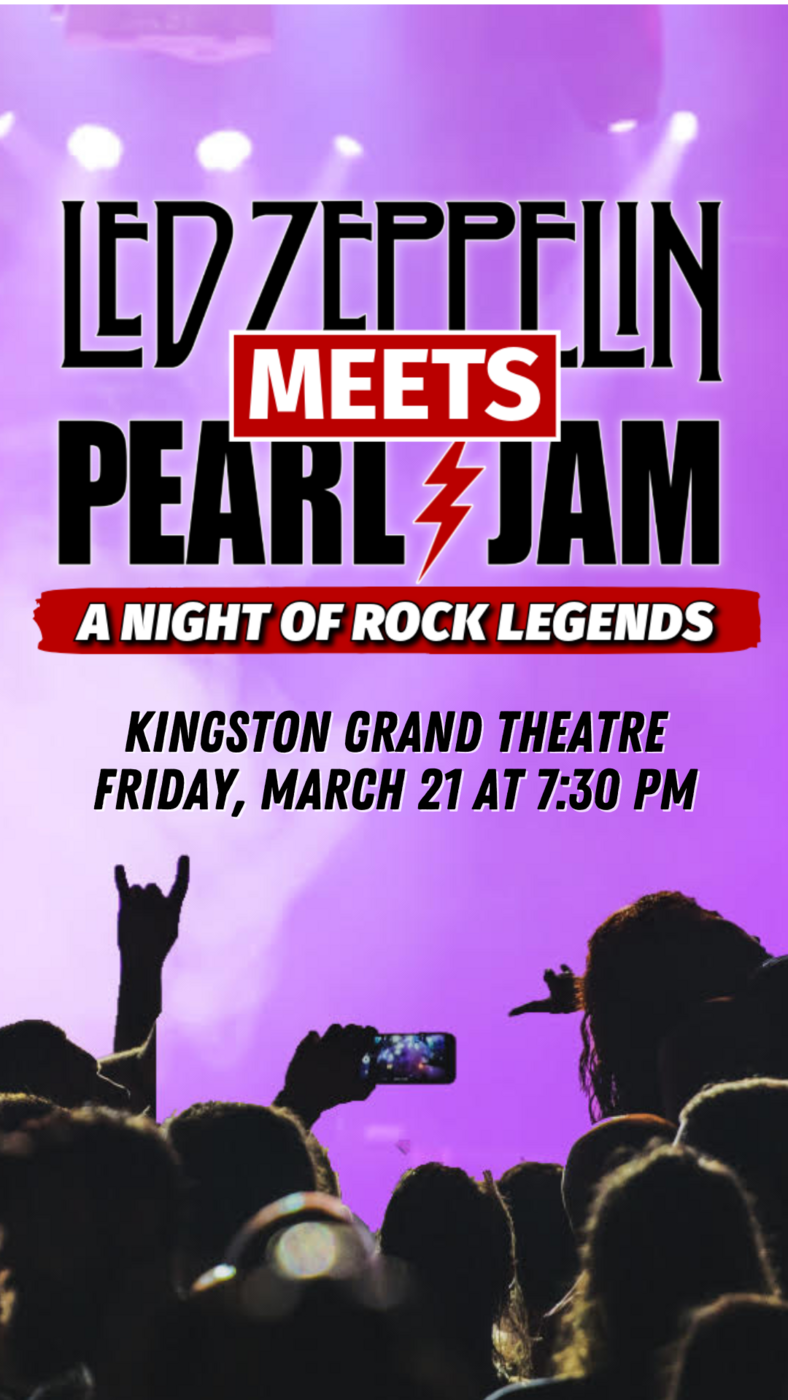 Led Zeppelin Meets Pearl Jam Tribute - Jun 26th @ Kingston Grand Theatre