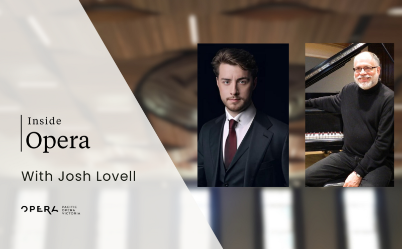 Inside Opera: Josh Lovell - May 8th @ The Baumann Centre & Pacific Opera Victoria